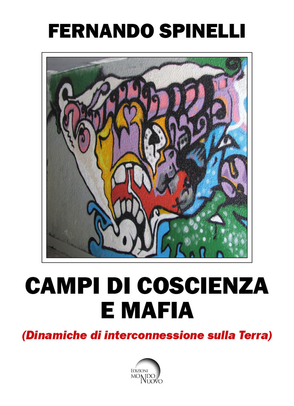 Campi di coscienza e mafia. Dinamiche di interconnessione sulla terra