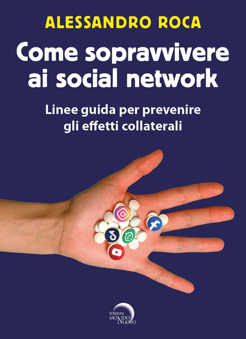 Come sopravvivere ai social network. Linee guida per prevenire gli effetti collaterali