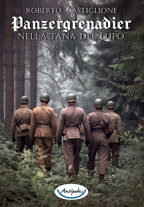 Nella tana del lupo. Panzergrenadier
