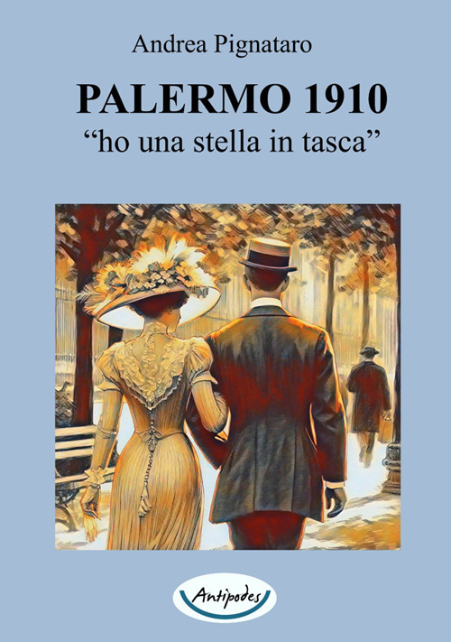 Palermo 1910. «Ho una stella in tasca»