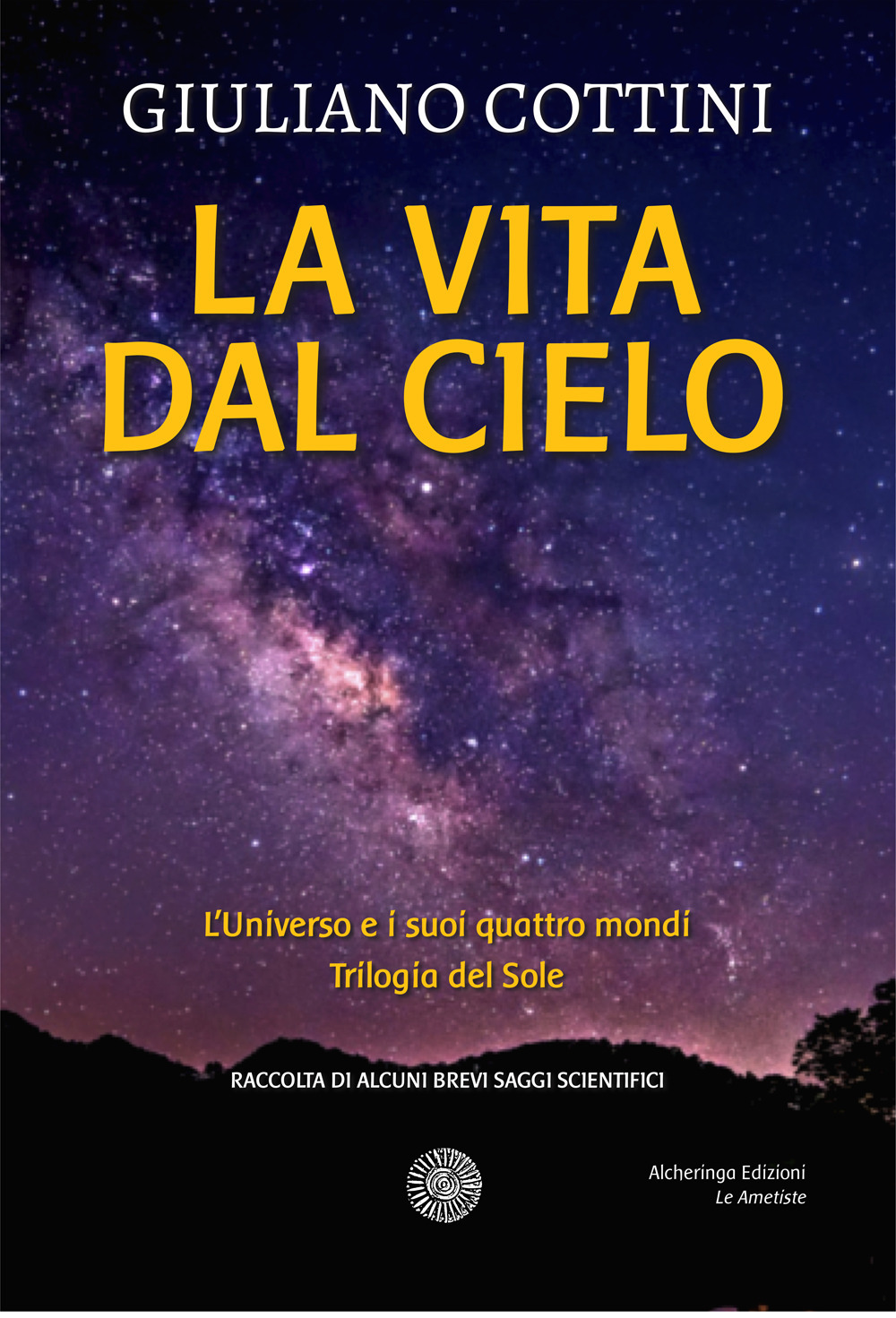 La vita dal cielo. L'universo e i suoi quattro mondi. Trilogia del Sole