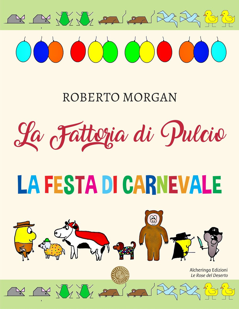 La fattoria di Pulcio. La festa di Carnevale
