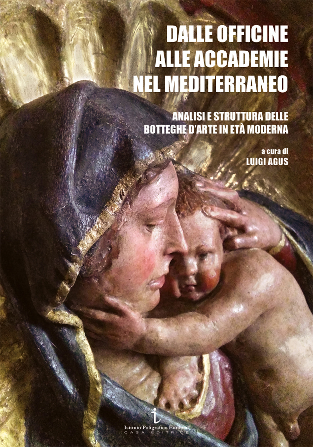 Dalle officine alle Accademie nel Mediterraneo. Analisi e struttura delle botteghe d'arte in età moderna