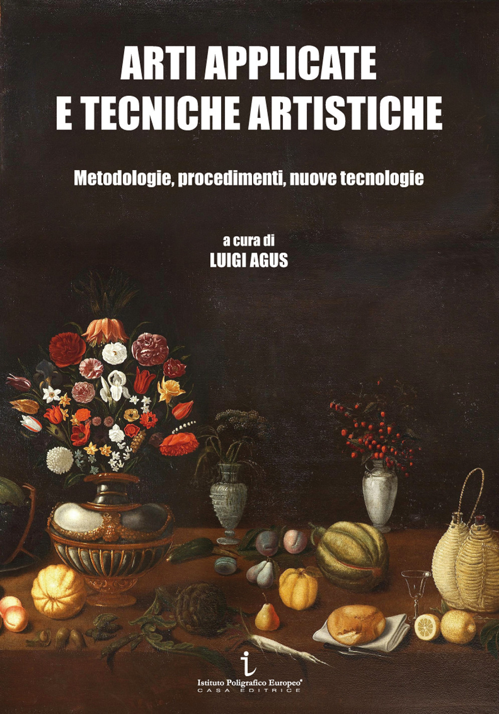 Arti applicate e tecniche artistiche. Metodologie, procedimenti, nuove tecnologie