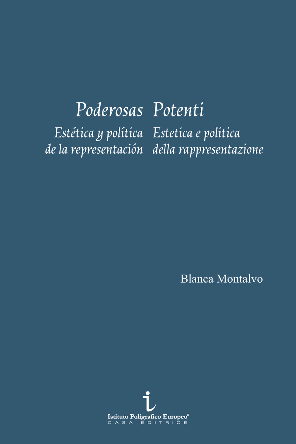 Poderosas. Estética y política de la representación-Potenti. Estetica e politica della rappresentazione