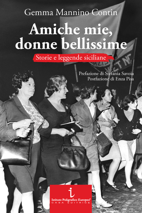Amiche mie, donne bellissime. Storie e leggende siciliane