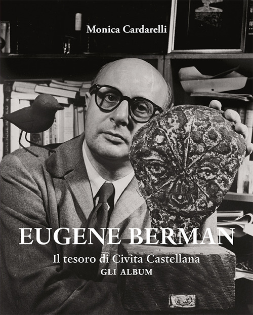 Eugene Berman. Il tesoro di Civita Castellana. Ediz. italiana e inglese