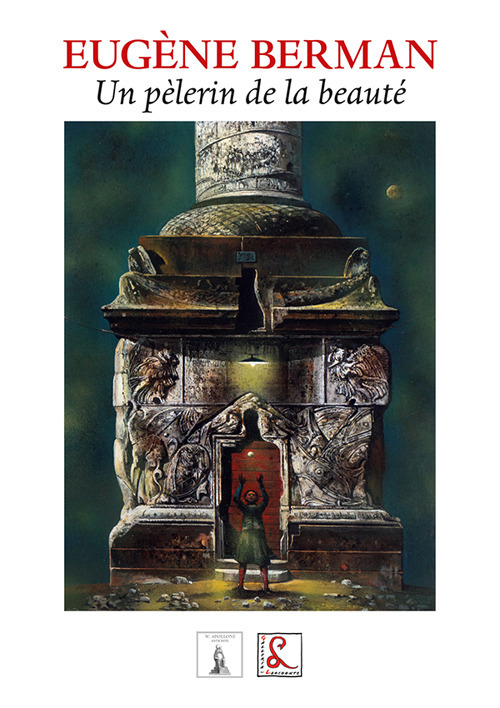 Eugene Berman. Un pèlerin de la beauté