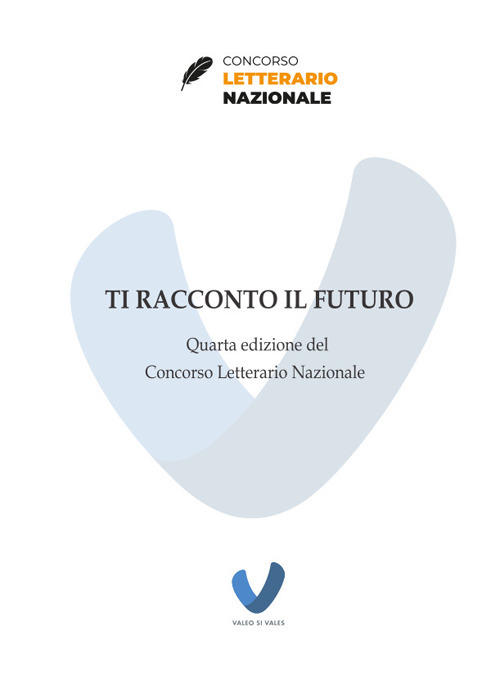 Ti racconto il futuro. Quarta edizione del Concorso Letterario Nazionale