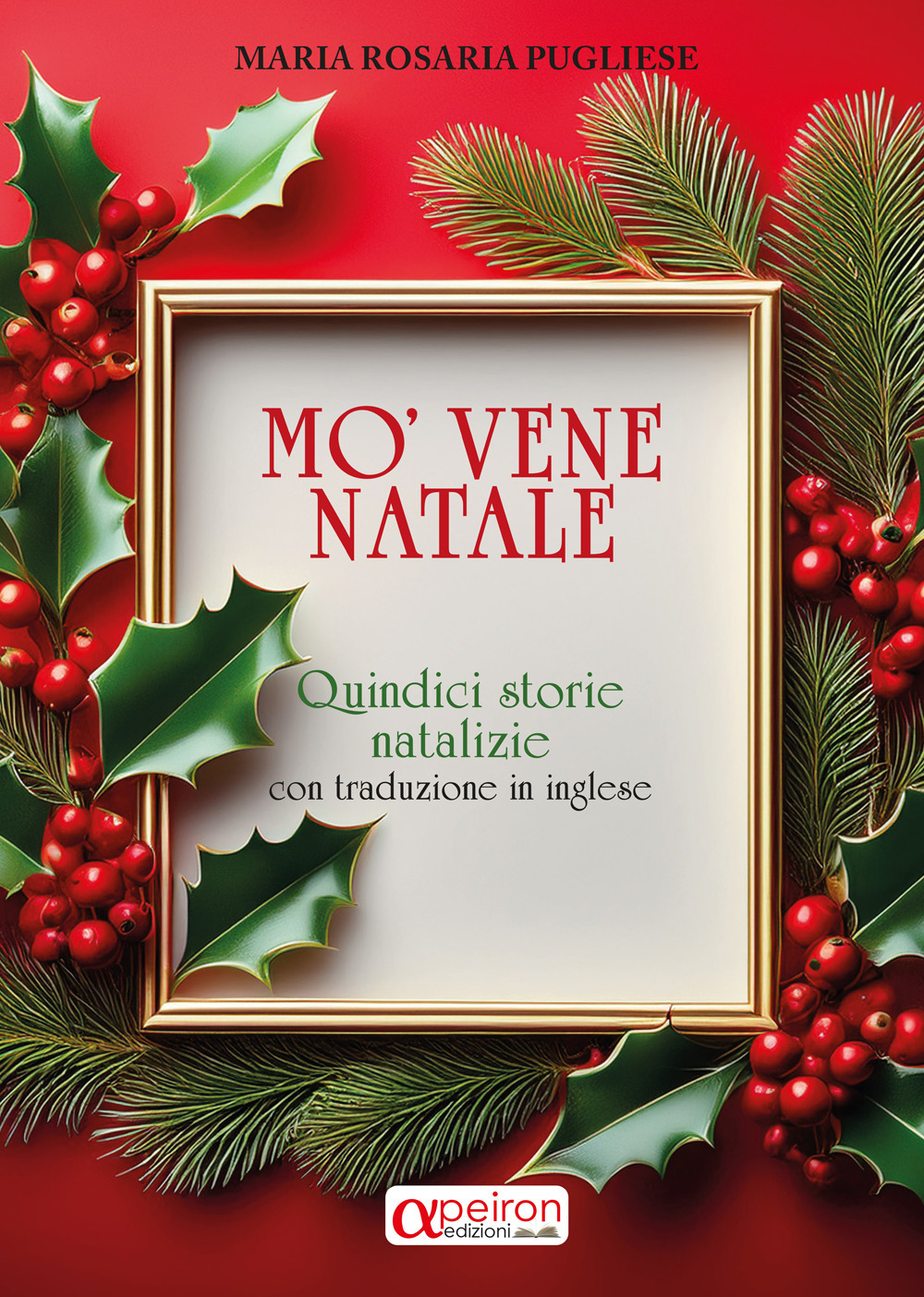 Mo'vene Natale. Quindici storie natalizie con traduzione in inglese. Ediz. italiana e inglese