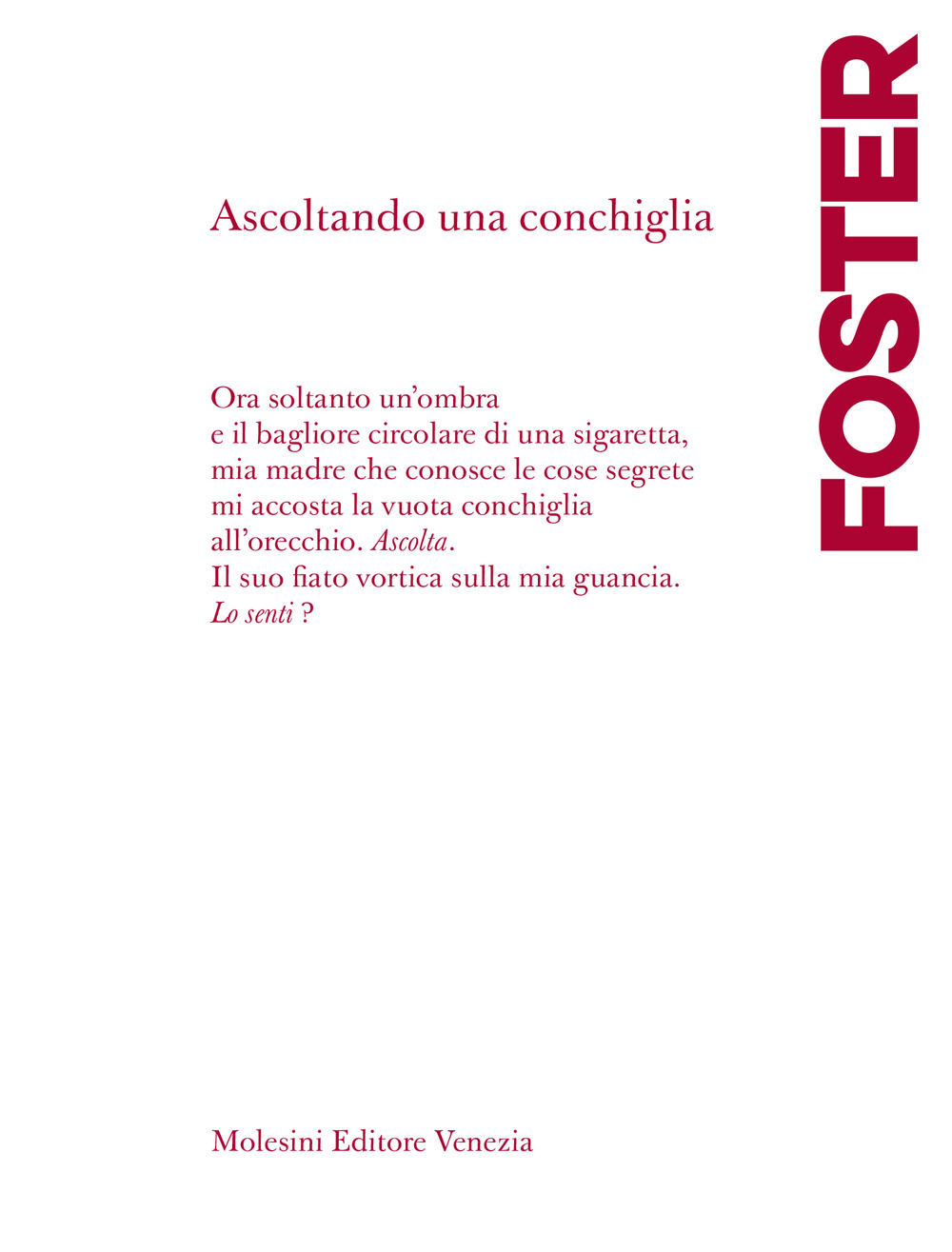 Ascoltando una conchiglia. Testo a fronte in inglese