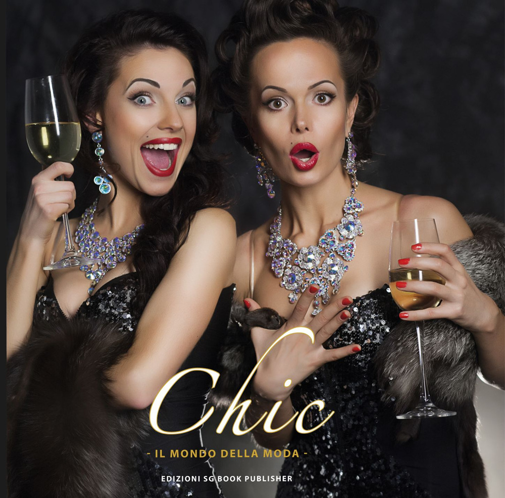 Chic. Il mondo della moda