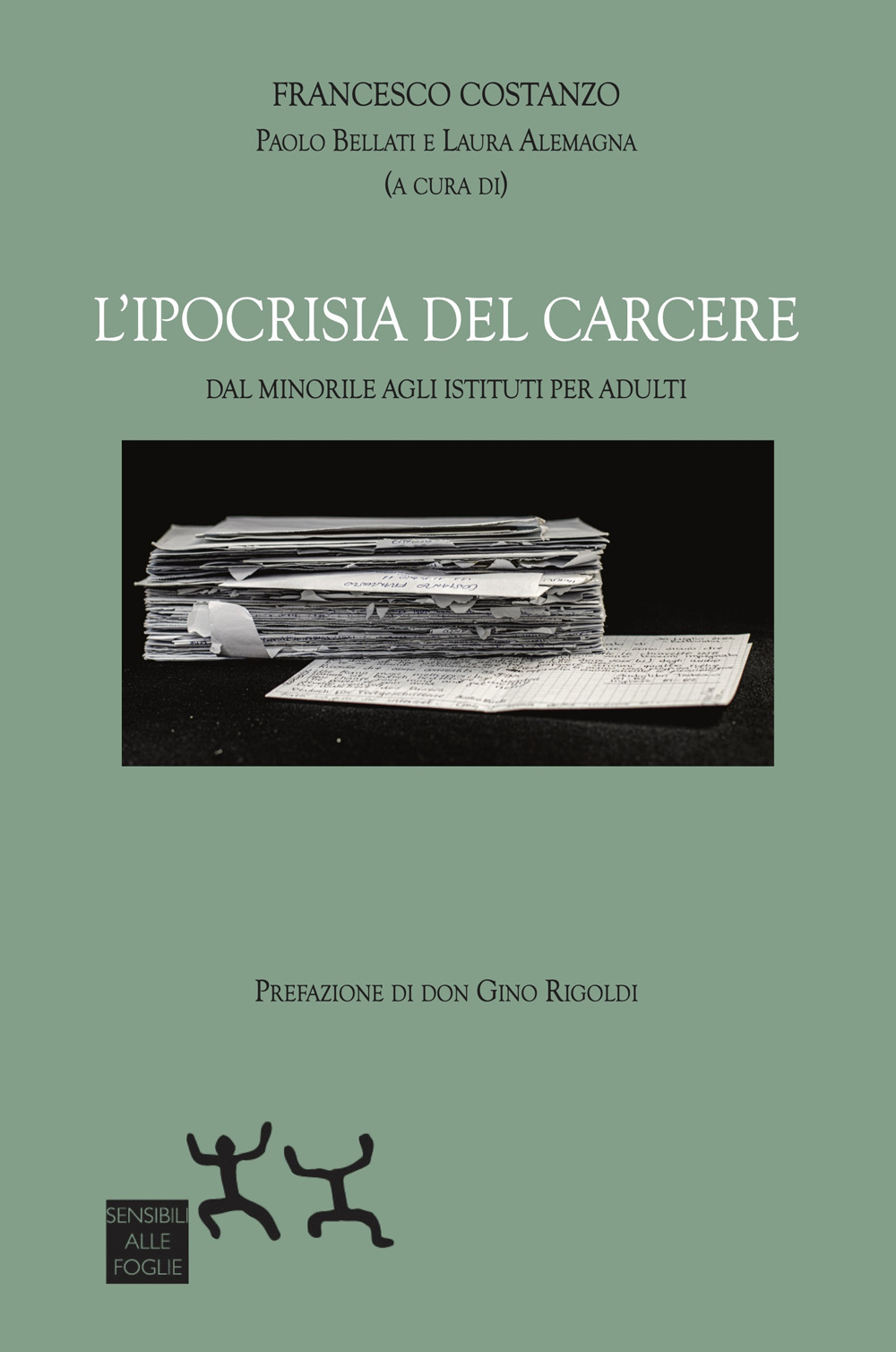 L'ipocrisia del carcere. Dal minorile agli istituti per adulti