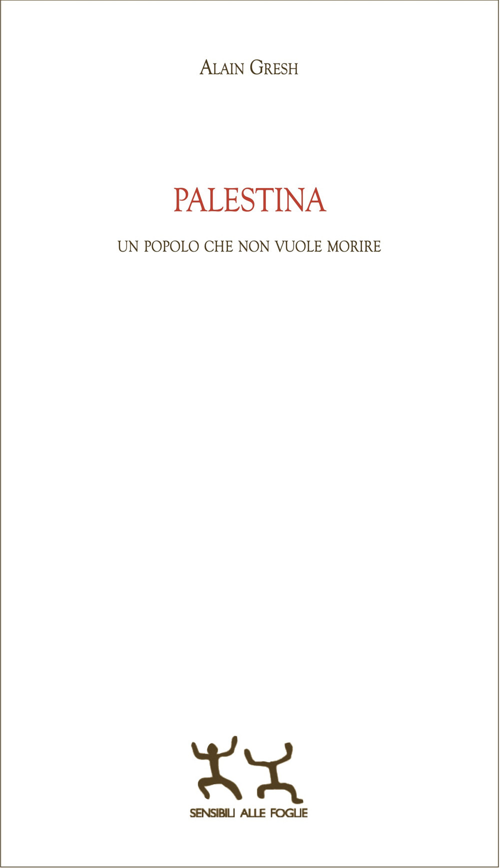 Palestina. Un popolo che non vuole morire