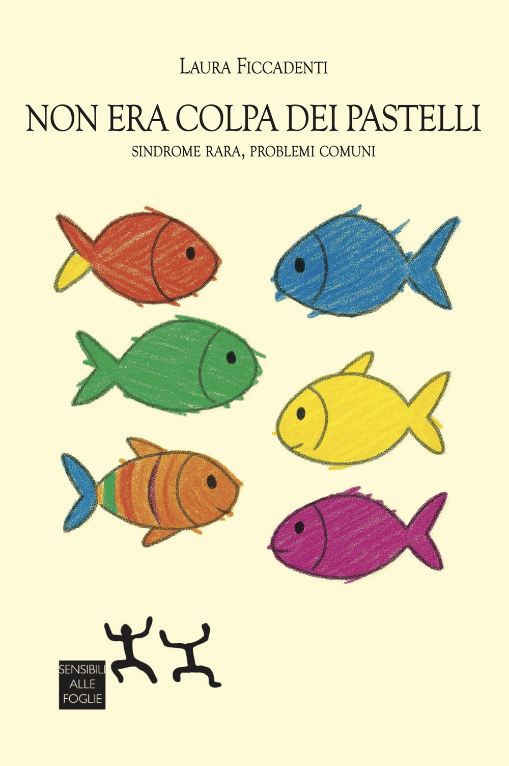 Non era colpa dei pastelli. Sindrome rara, problemi comuni
