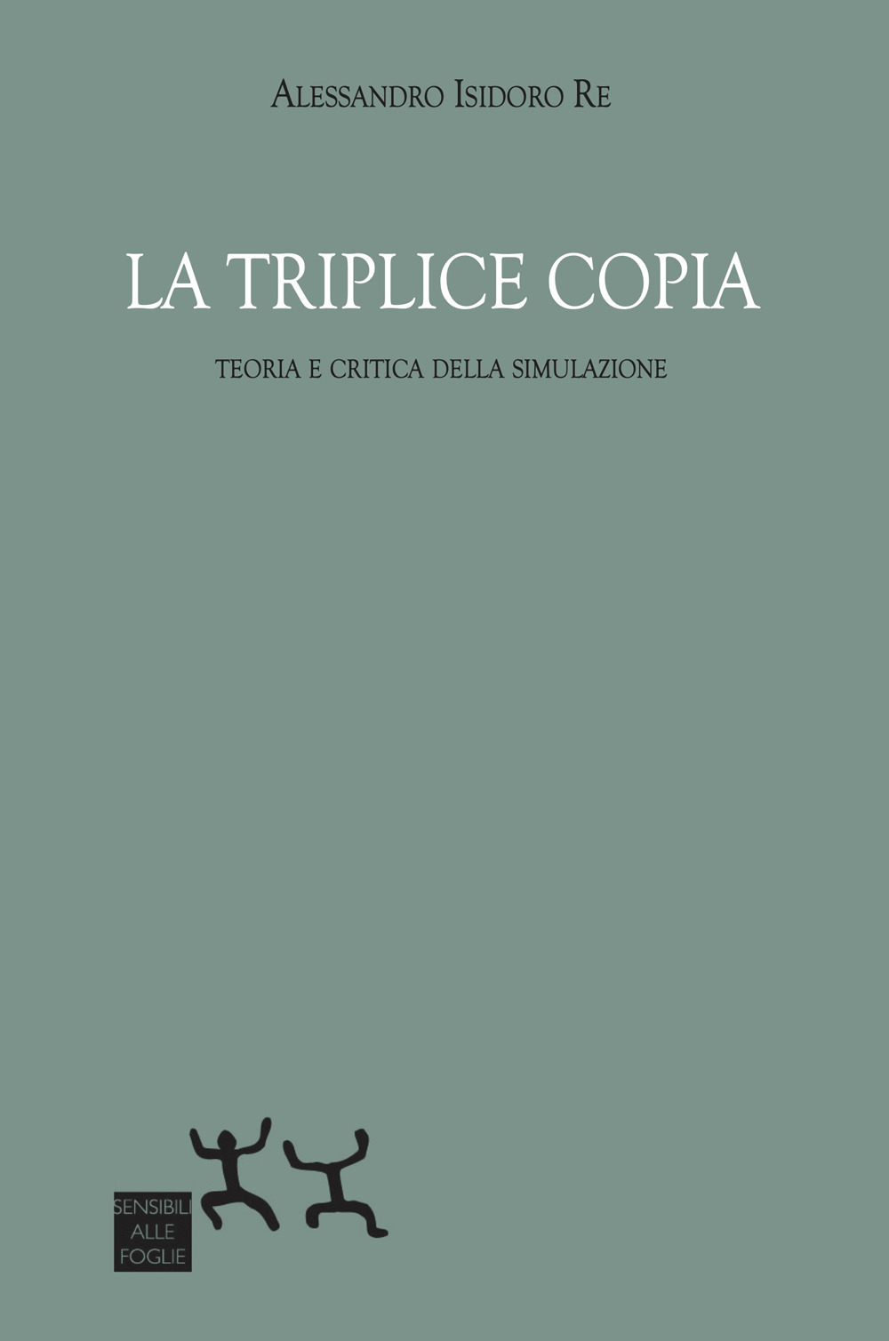 La triplice copia. Teoria e critica della simulazione