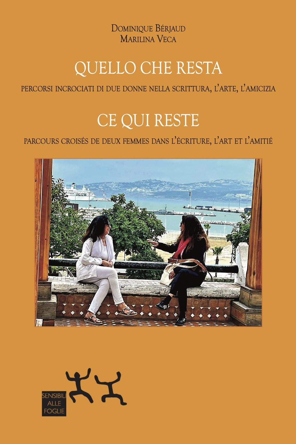 Quello che resta. Percorsi incrociati di due donne nella scrittura, l’arte, l’amicizia-Ce qui reste. Parcours croisés de deux femmes dans l’écriture, l’art et l’amitié