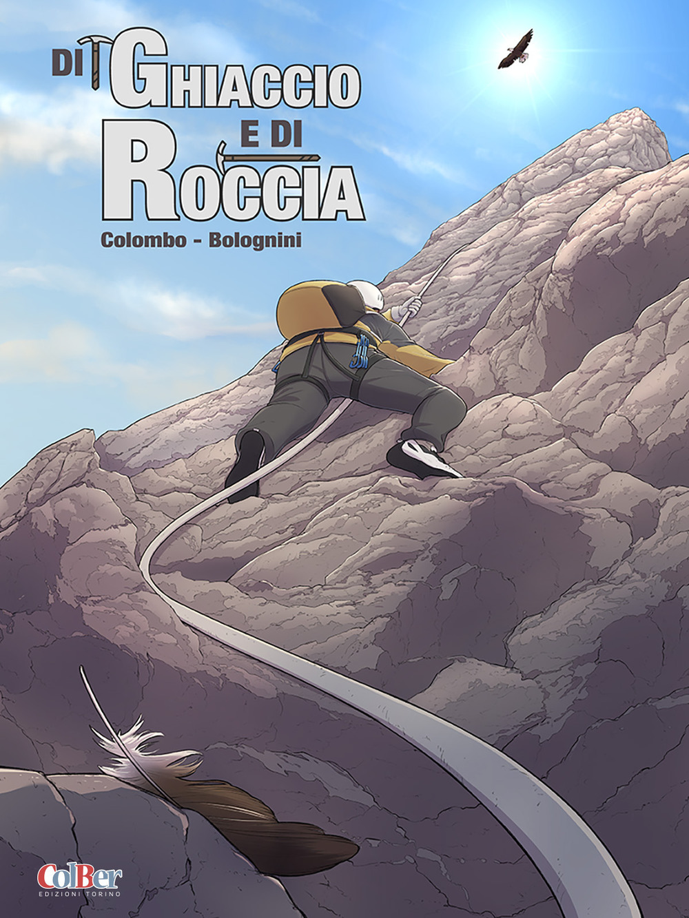 Di ghiaccio e di roccia. Ediz. italiana e francese