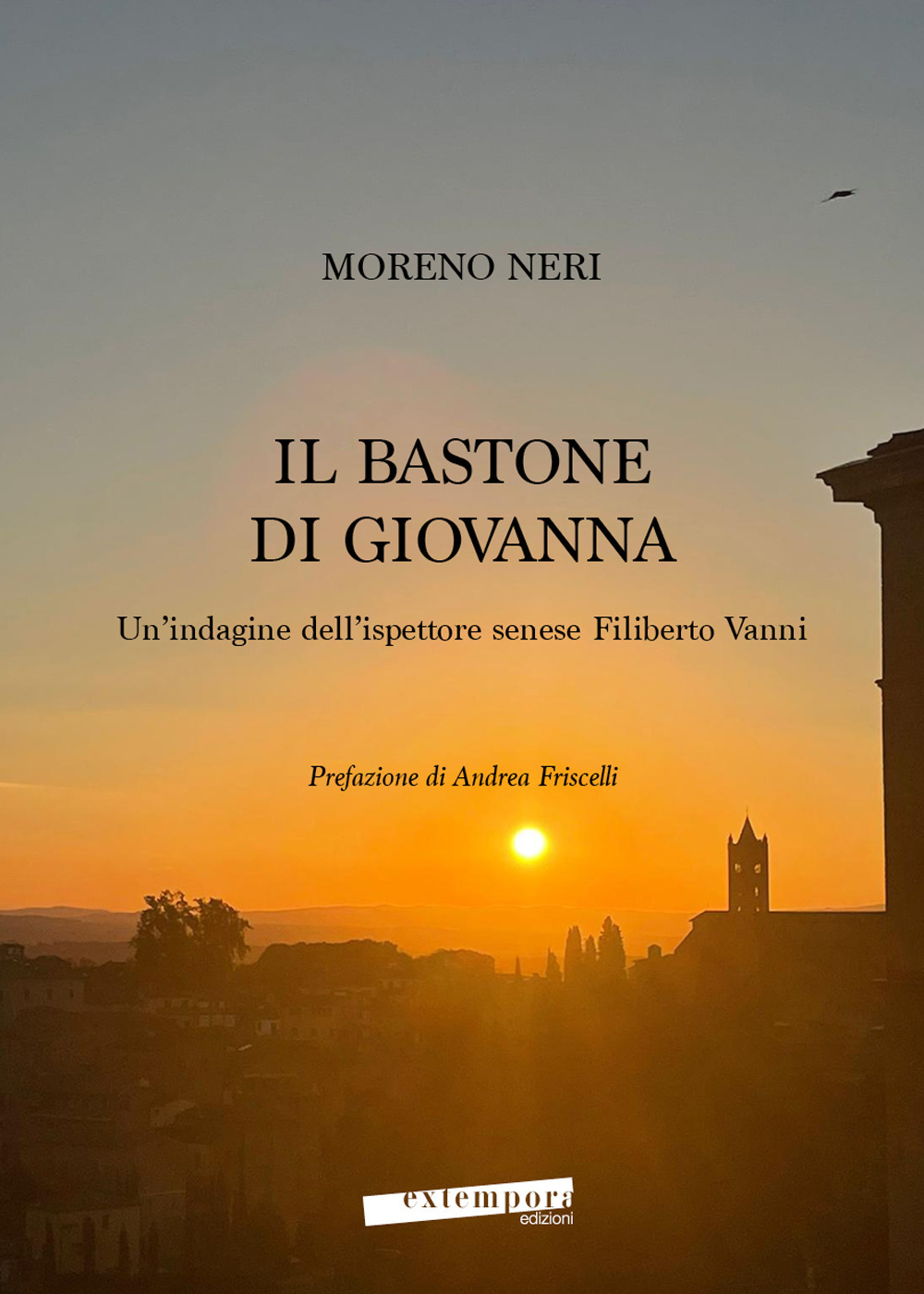 Il bastone di Giovanna. Un’indagine dell’ispettore senese Filiberto Vanni