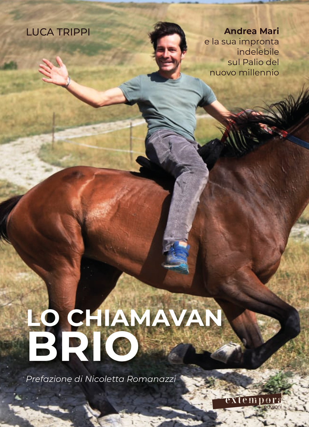 Lo chiamavan Brio. Andrea Mari e la sua impronta indelebile sul Palio del nuovo millennio