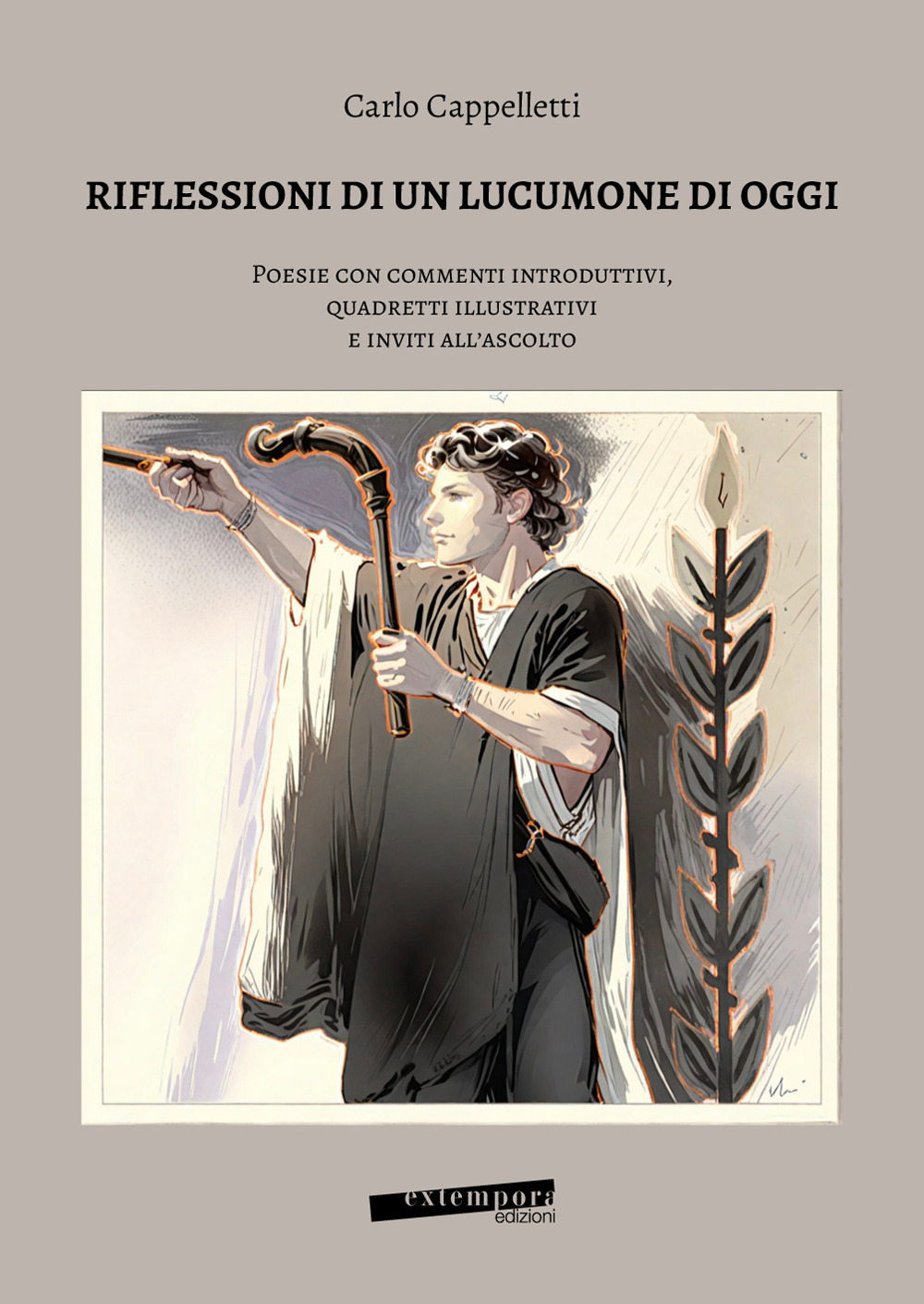Riflessione di un lucumone di oggi. Poesie con commenti introduttivi, quadretti illustrativi e inviti all'ascolto