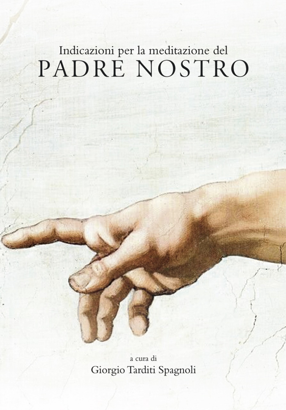 Indicazioni per la meditazione del Padre Nostro