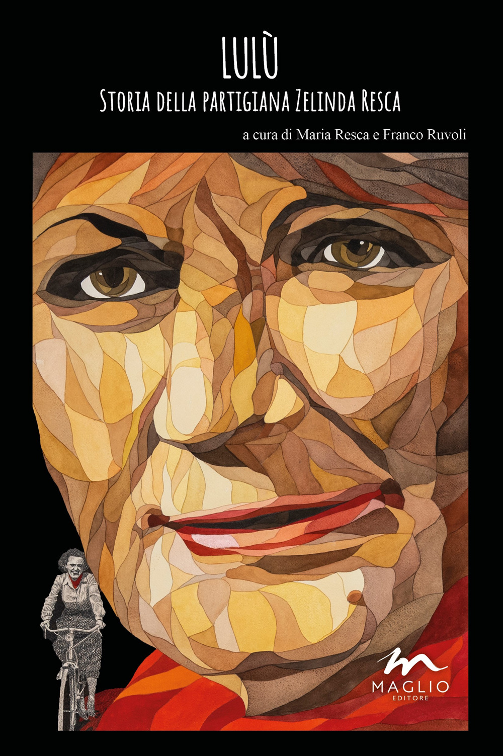 Lulù. Storia della partigiana Zelinda Resca