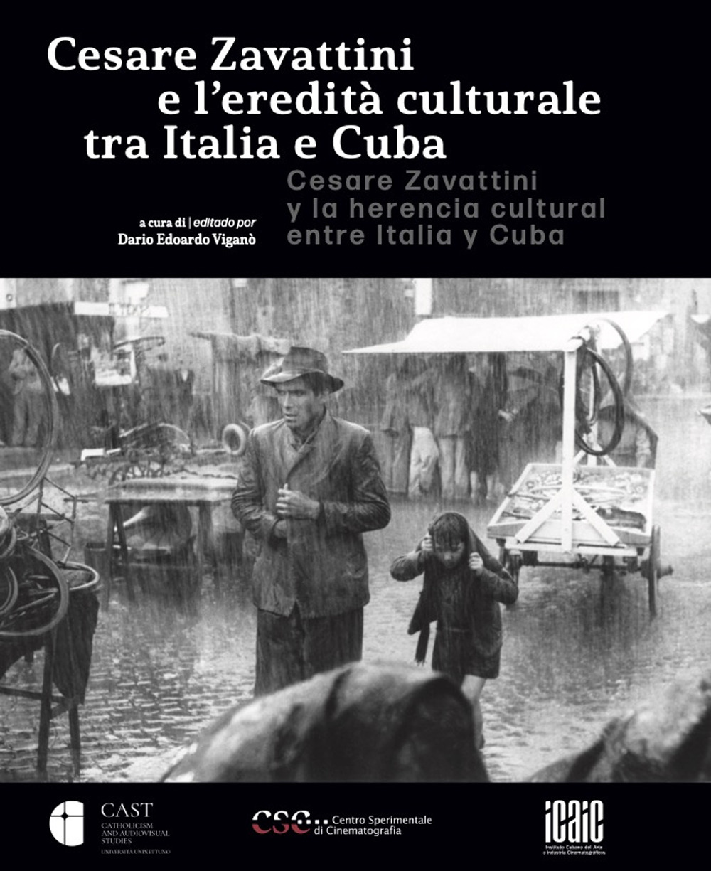 Cesare Zavattini e l'eredità culturale tra Italia e Cuba. Ediz. italiana e spagnola
