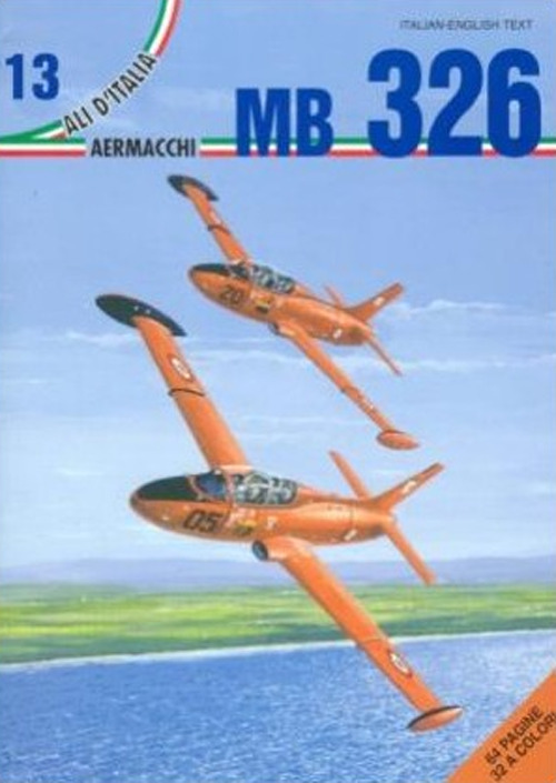 Aermacchi MB 326. Ediz. italiana e inglese