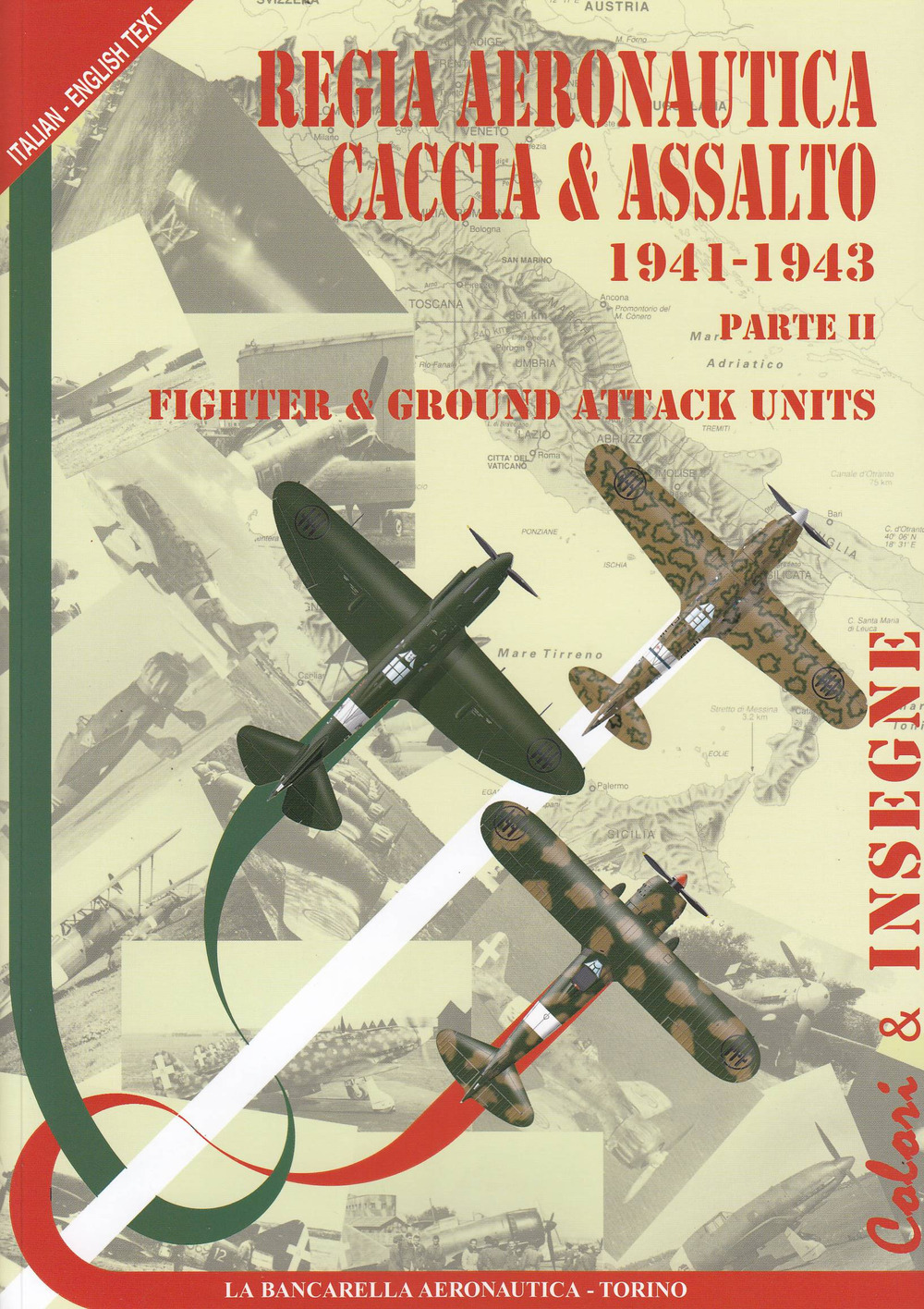 Regia aeronautica caccia & assalto. Fighter & ground attack units. Vol. 2: 1941-1943
