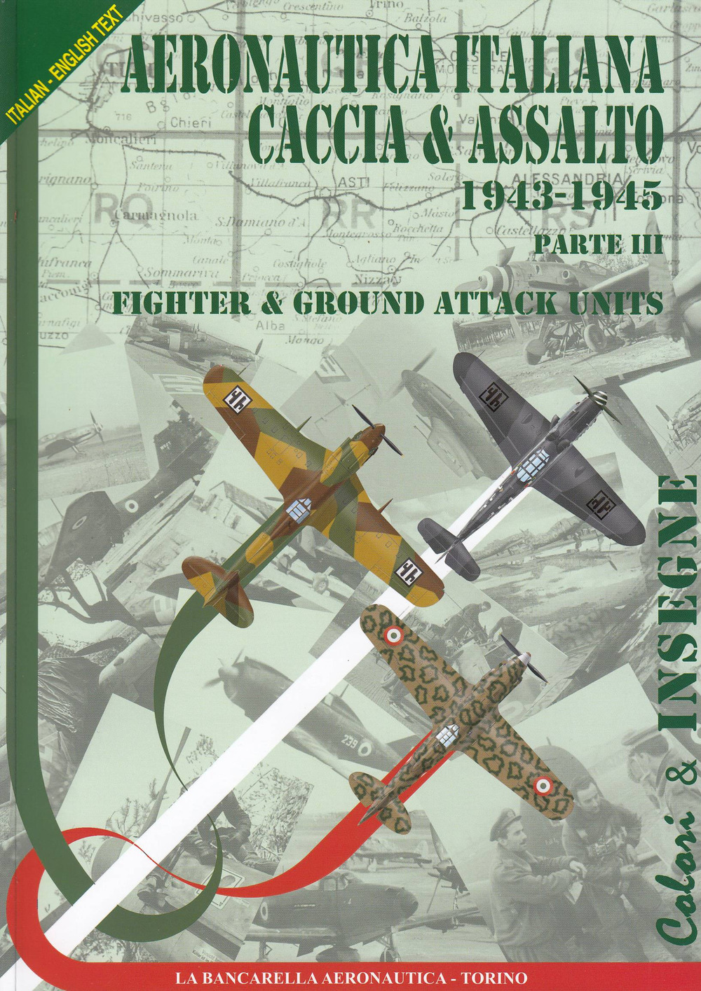 Regia aeronautica caccia & assalto. Fighter & ground attack units. Vol. 3: 1943-1945