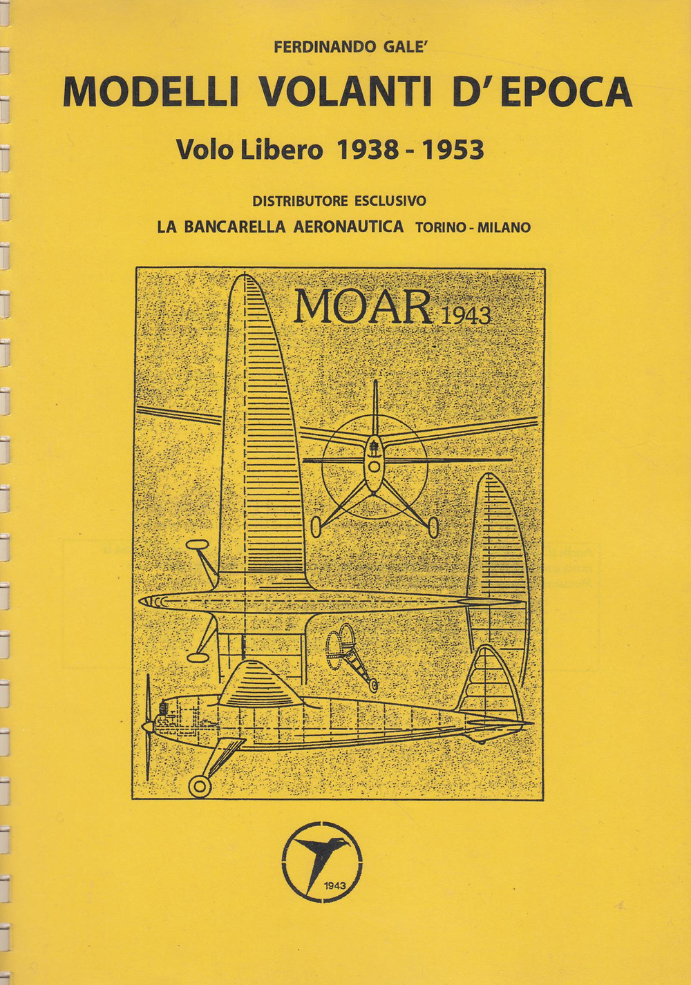 Modelli volanti d'epoca. Volo libero 1938-1953