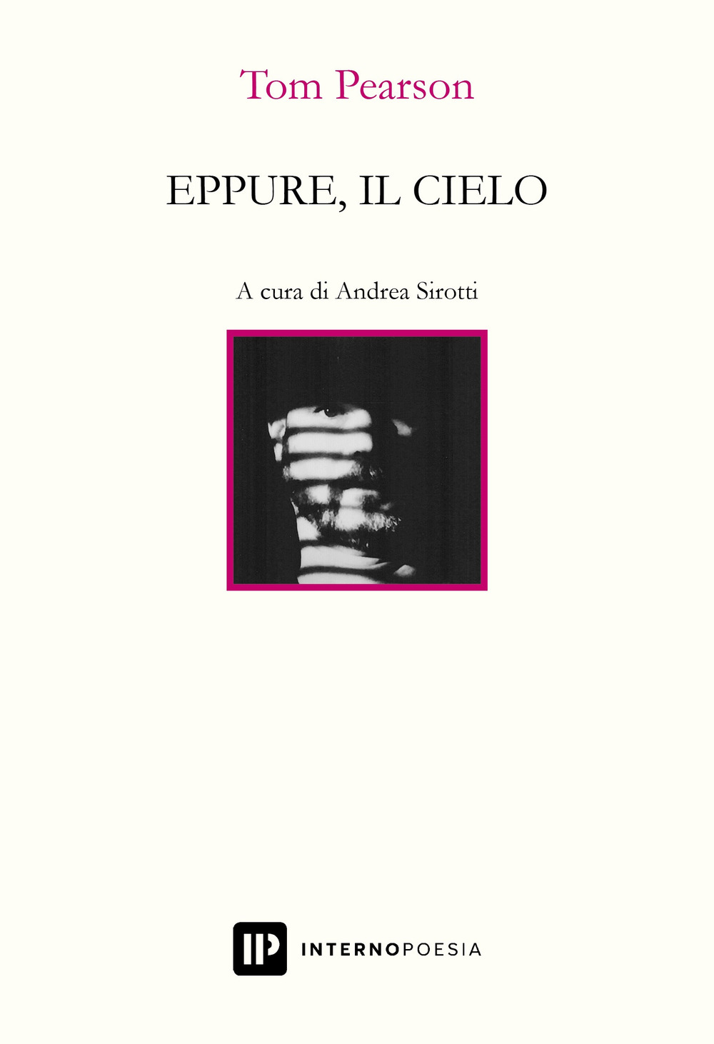 Eppure, il cielo. Testo inglese a fronte