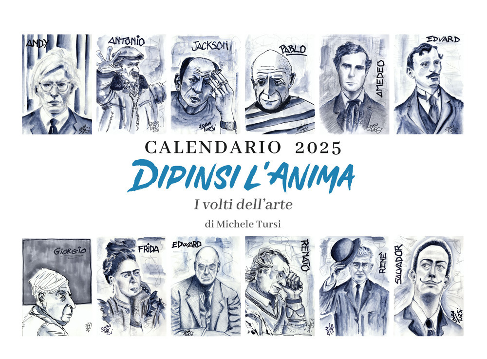 Dipinsi l'anima. I volti dell'arte. Calendario 2025