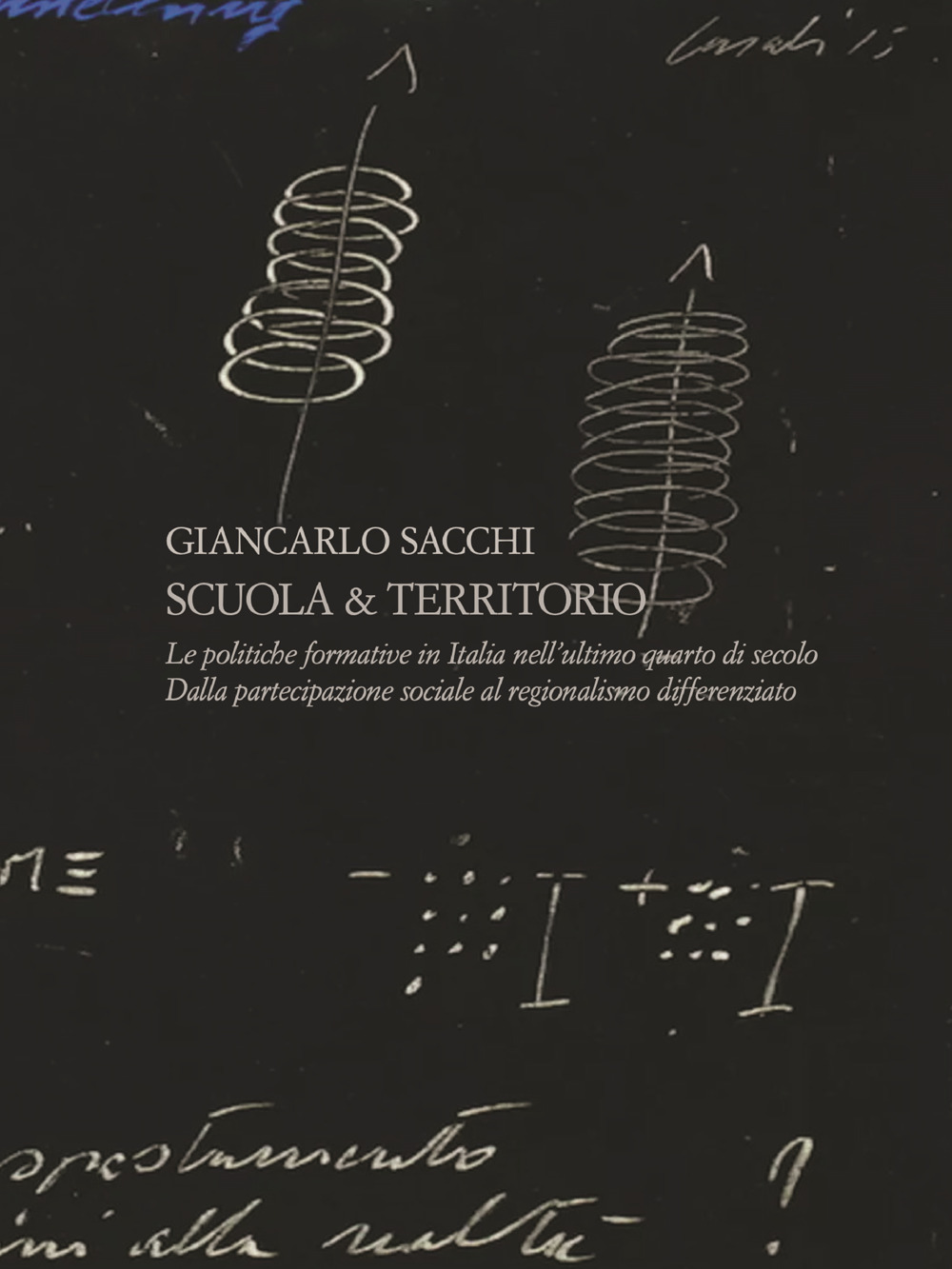 Scuola e territorio. Le politiche formative in Italia nell’ultimo quarto di secolo. Dalla partecipazione sociale al regionalismo differenziato