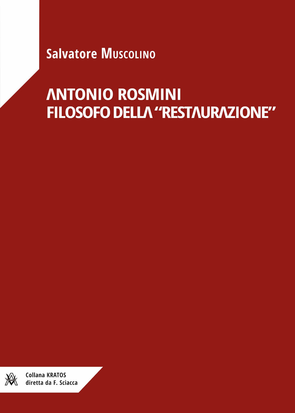 Antonio Rosmini filosofo della «Restaurazione»