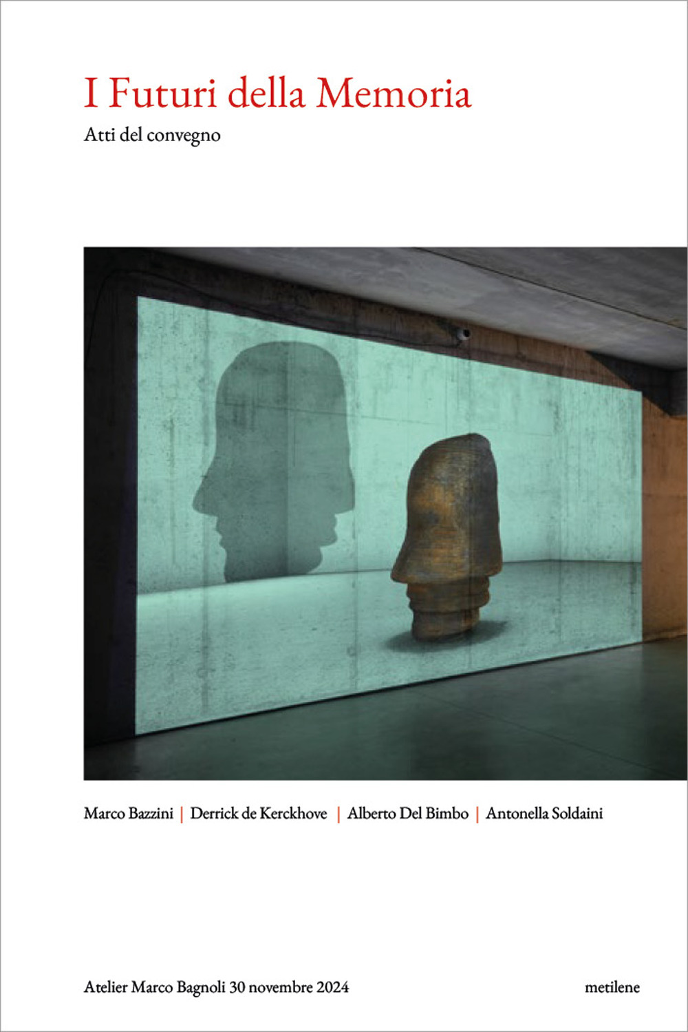 I futuri della memoria. Atti del Convegno