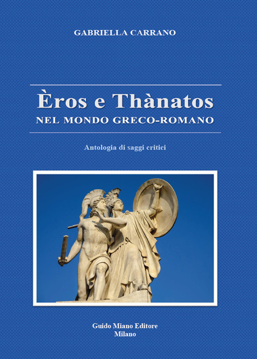 Èros e Thànatos nel mondo greco-romano. Antologia di saggi critici
