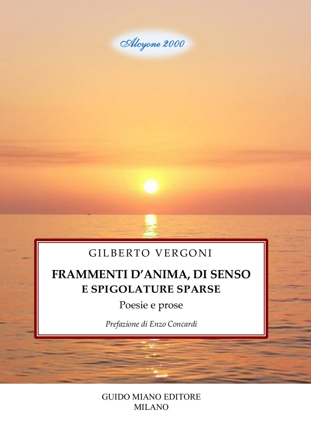 Frammenti d'anima, di senso e spigolature sparse