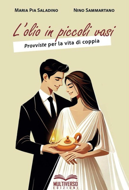 L'olio in piccoli vasi. Provviste per la vita di coppia