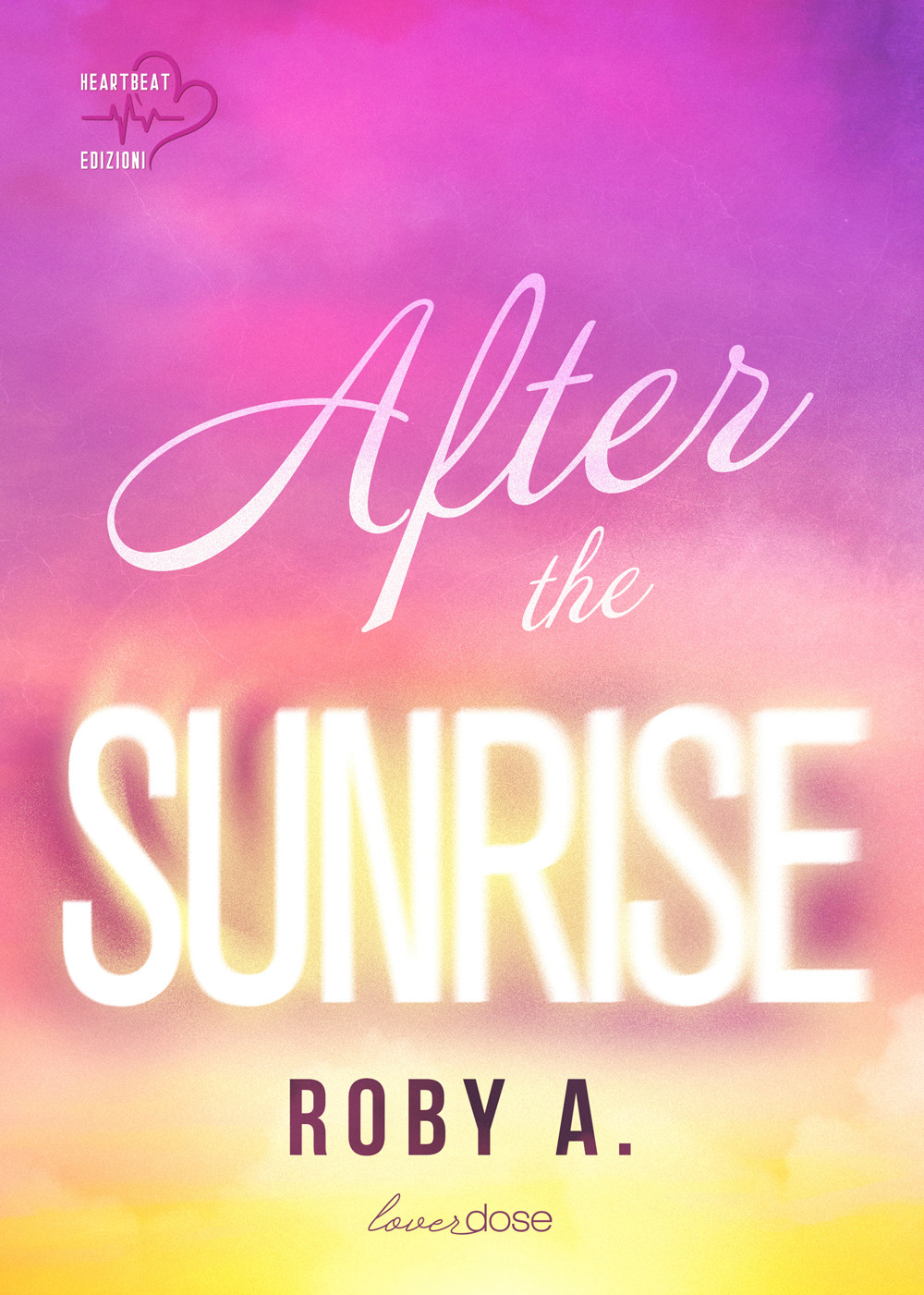 After the sunrise. Ediz. italiana