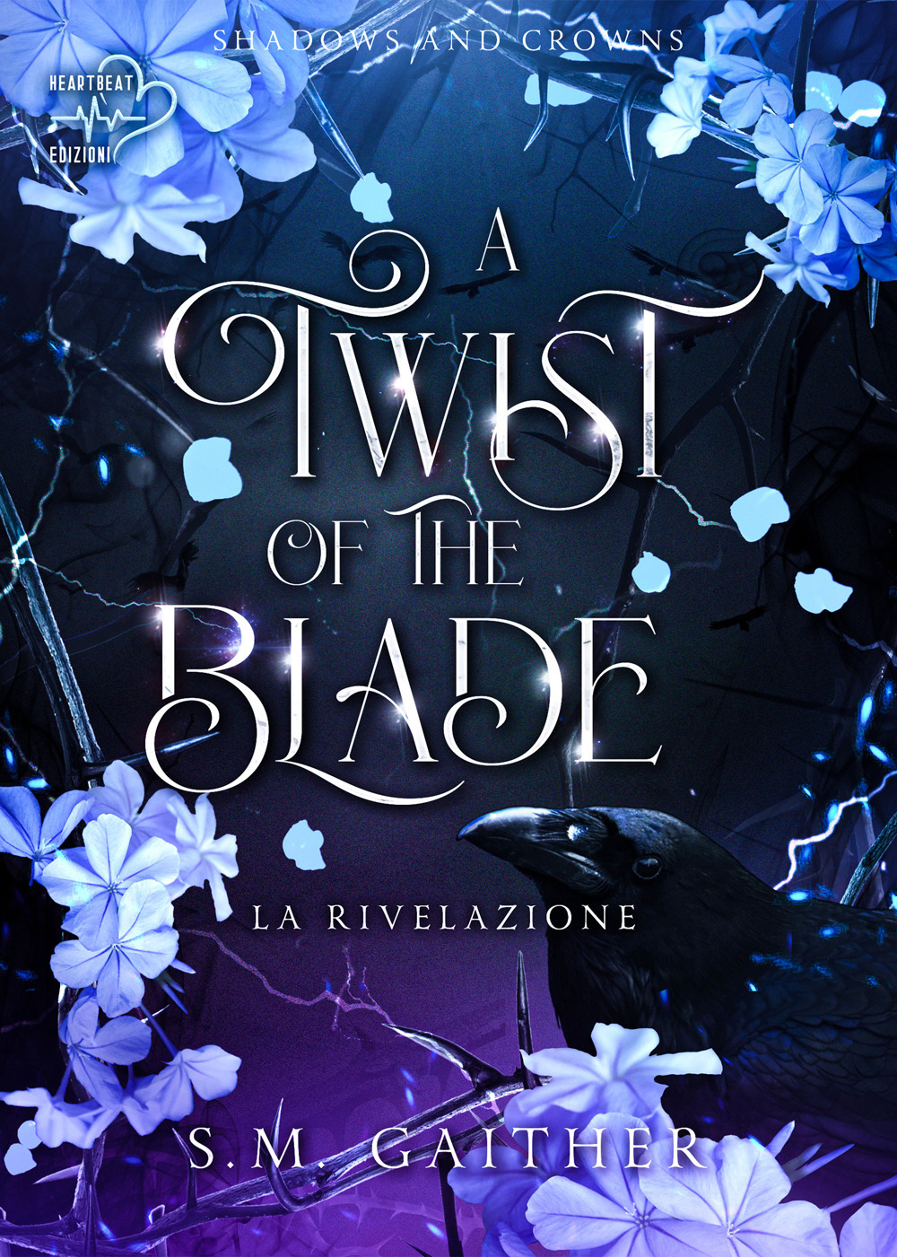 A twist of the blade. La rivelazione. Shadows and Crowns. Vol. 2