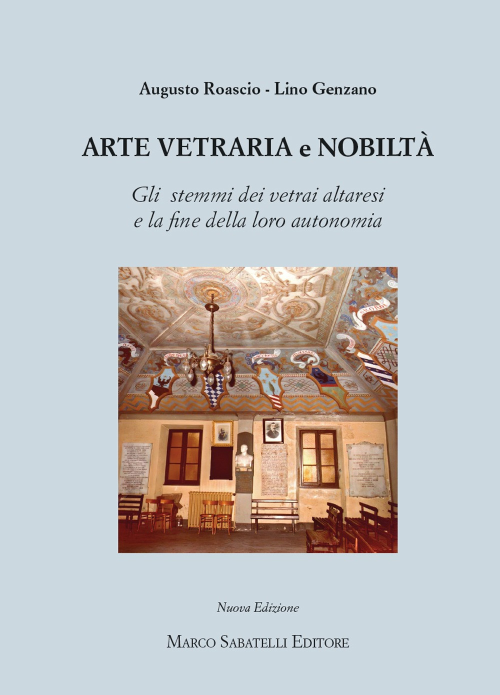 Arte vetraria e nobiltà. Gli stemmi dei vetrai altresi e la fine della loro autonomia