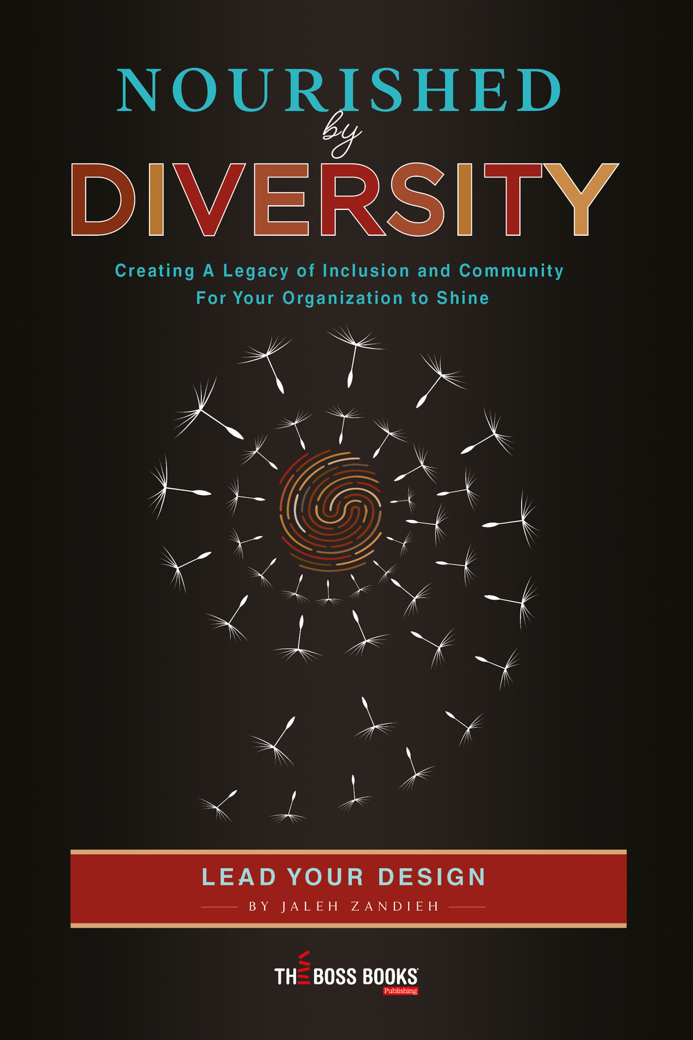 Nourished by diversity. Creating a legacy of inclusion and community for your organization to shine
