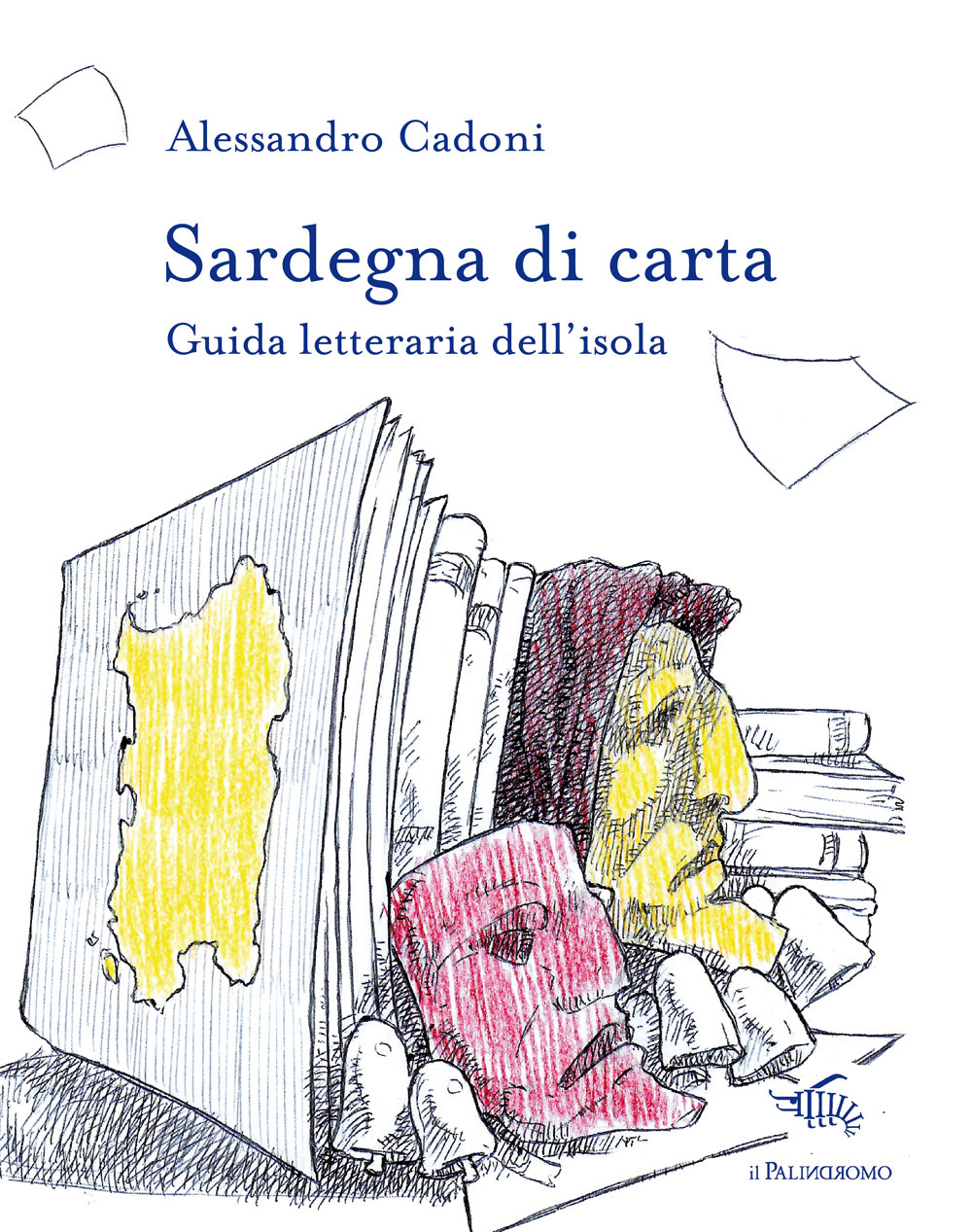 Sardegna di carta. Guida letteraria dell'isola