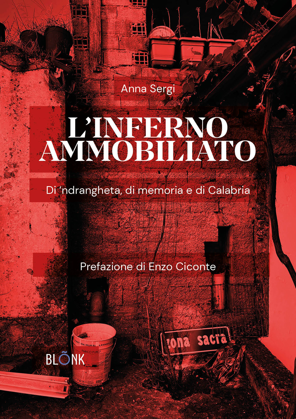 L'inferno ammobiliato. Di 'ndrangheta, di memoria e di Calabria