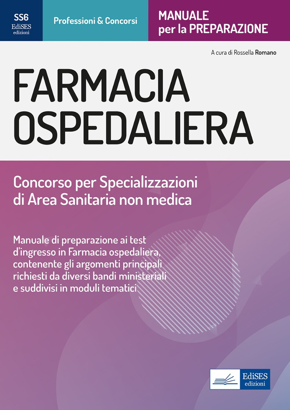 Farmacia ospedaliera. Manuale per il concorso per specializzazioni di area sanitaria non medica