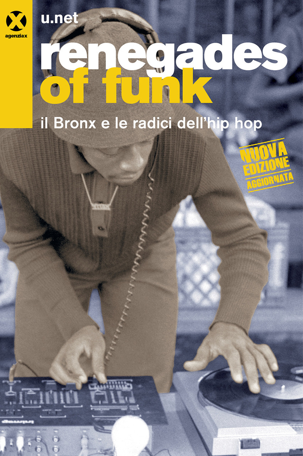 Renegades of funk. Il Bronx e le radici dell'hip hop