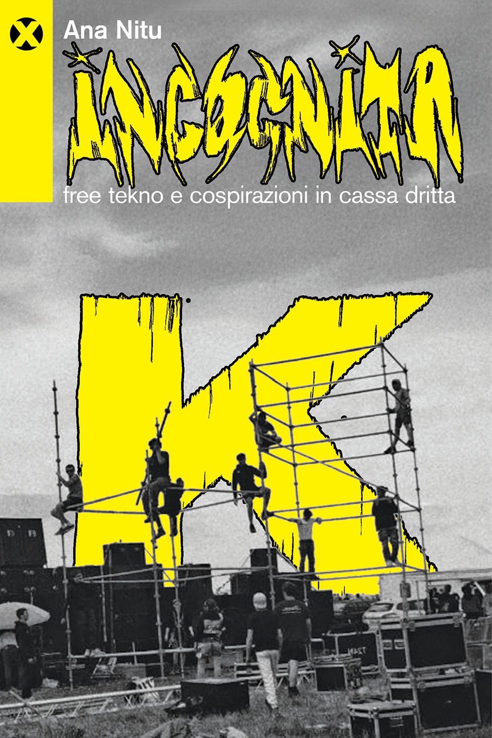 Incognita K. Free tekno e cospirazioni in cassa dritta