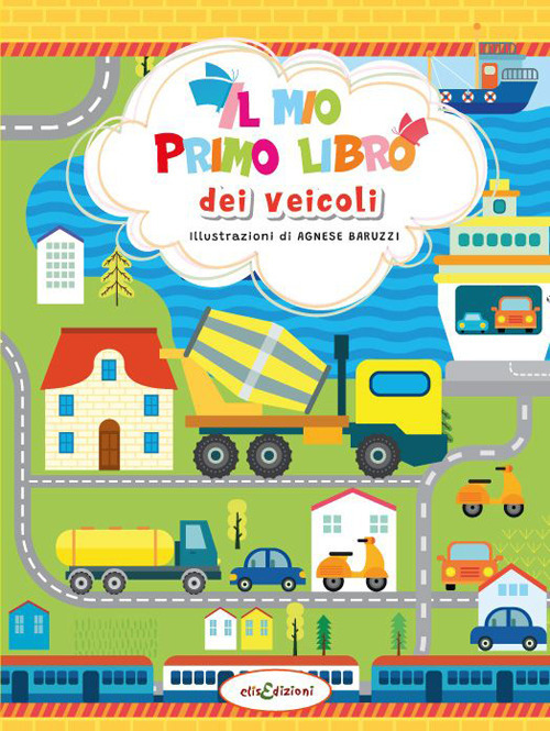 Il mio primo libro dei veicoli